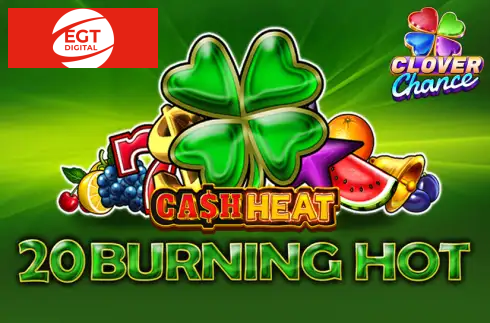 20 Burning Hot Cash Heat